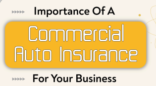 Importance of A Commercial Auto Insurance