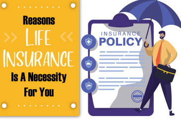 Reasons Life Insurance Is A Necessity For You